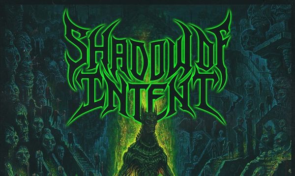 Shadow Of Intent 