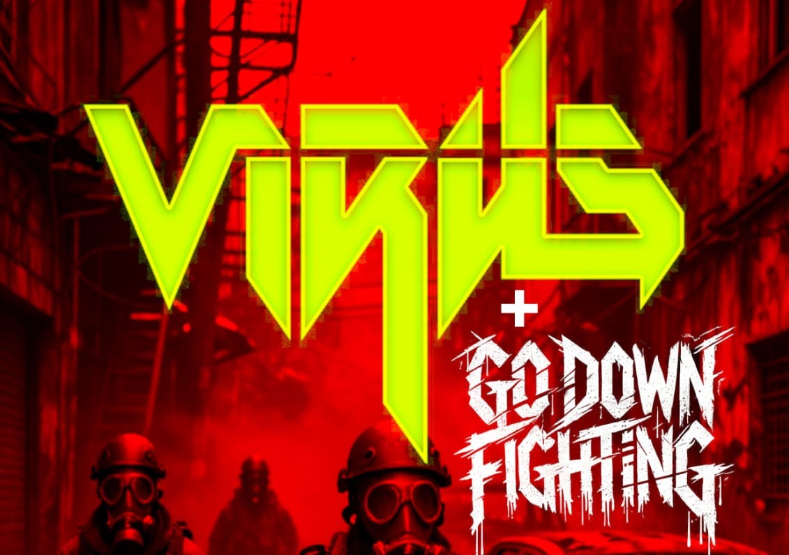 Virus & Go Down Fighting