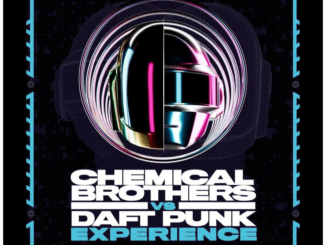 Chemical Brothers v Daft Punk Experience